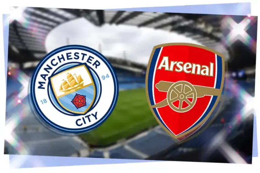 Man City Reveals Starting XI Against Arsenal: Team News Confirmed