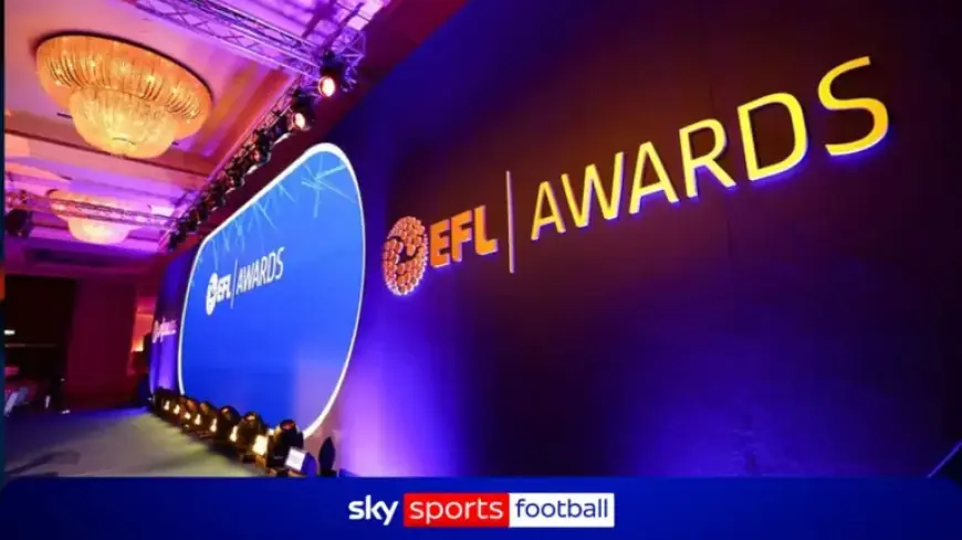 Watch the EFL Awards Live Stream Here
