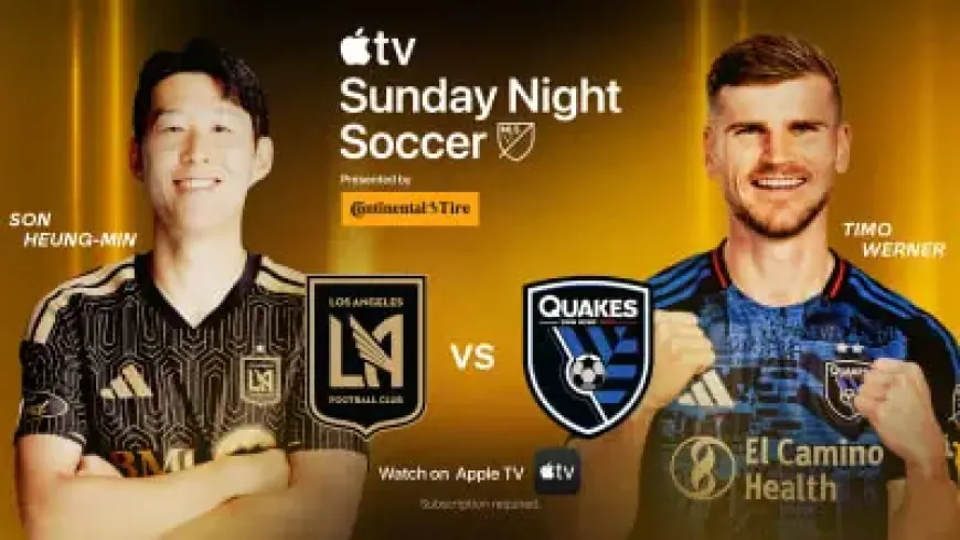 LAFC vs. San Jose Earthquakes: Essential Guide for Sunday Night Soccer