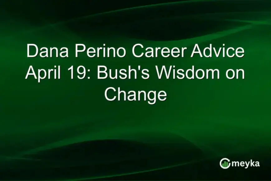 Dana Perino Shares Career Insights: Bush’s Wisdom on Embracing Change